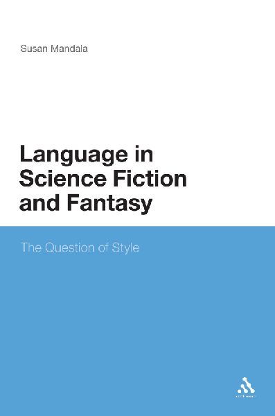 Language in Science Fiction and Fantasy: The Question of Style