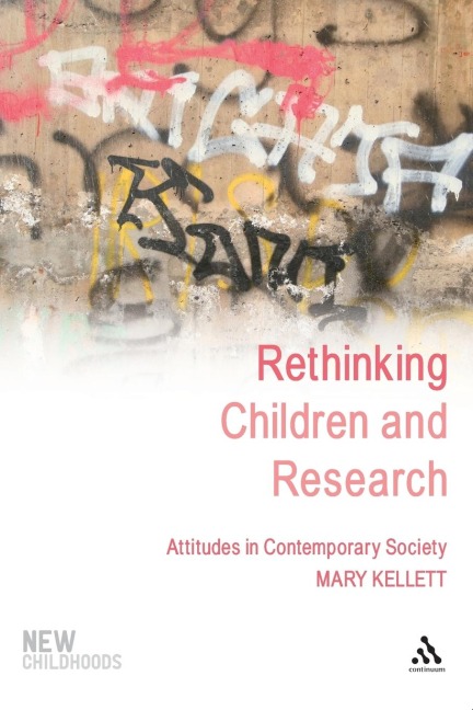 Rethinking Children and Research: Attitudes in Contemporary Society