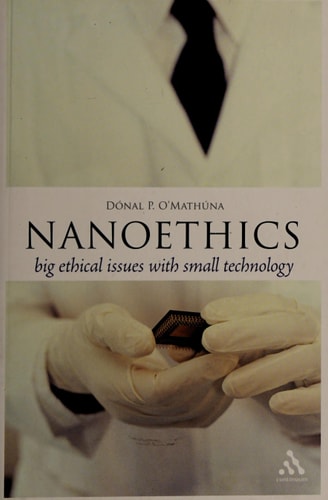 Nanoethics Big Ethical Issues with Small Technology