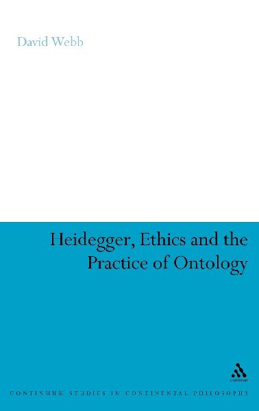 Heidegger, Ethics and the Practice of Ontology