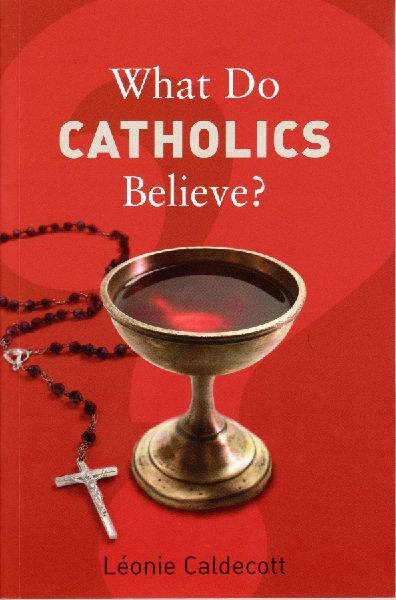 What Do Catholics Believe?