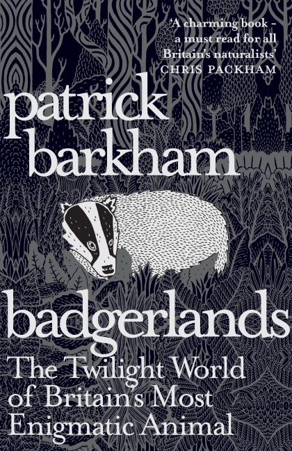 Badgerlands: The Twilight World of Britains Most Enigmatic Animal