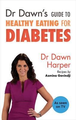 Dr Dawns Guide to Healthy Eating for Diabetes