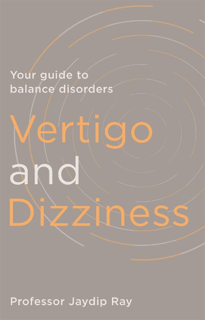 Vertigo and Dizziness: Your Guide to Balance Disorders