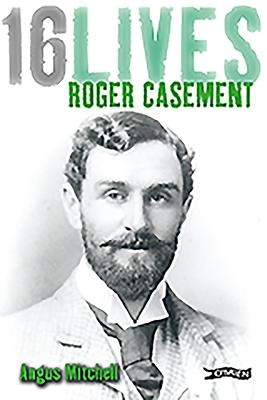 Roger Casement: 16Lives