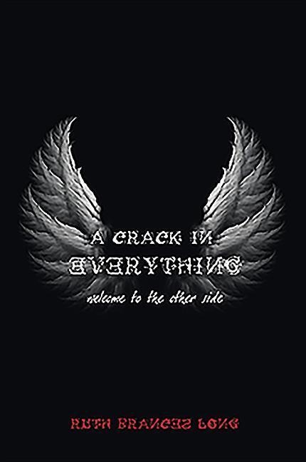 A Crack in Everything: Welcome to the Other Side