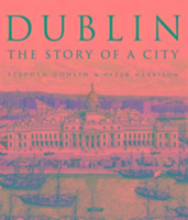 Dublin: The Story of a City