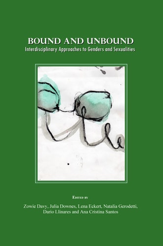 Bound and Unbound Interdisciplinary Approaches to Genders and Sexualities