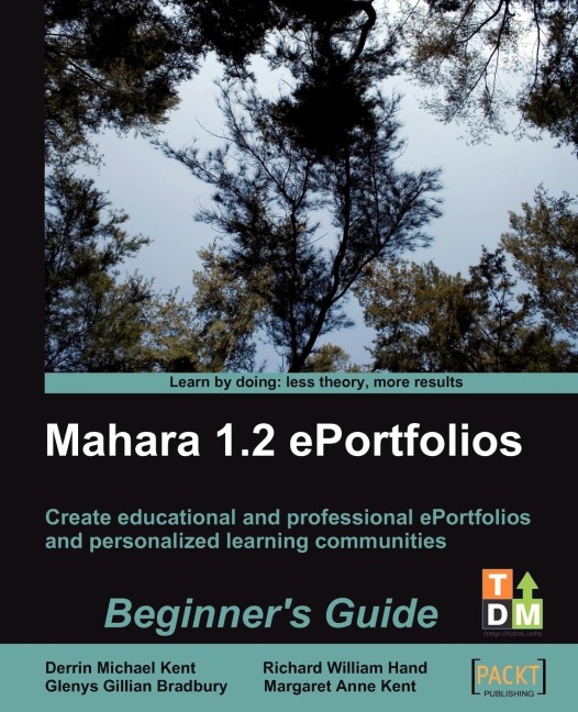 Mahara 1.2 E-Portfolios: Beginners Guide