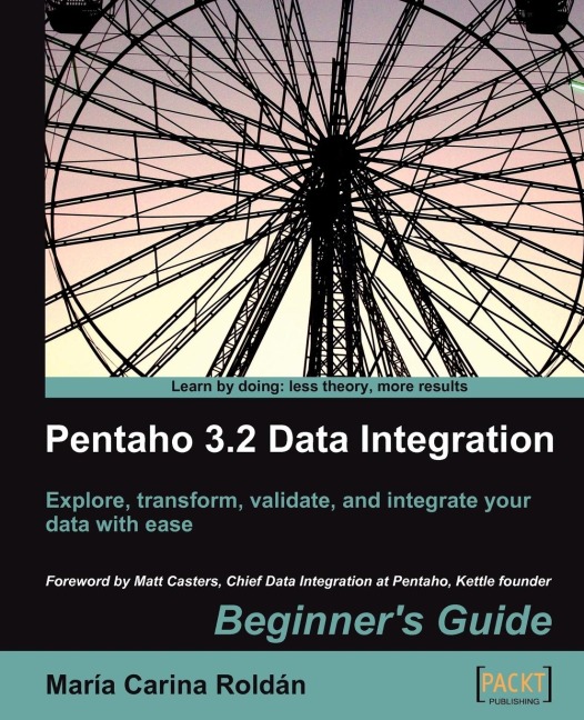 Pentaho 3.2 Data Integration: Beginners Guide