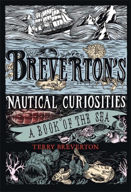 Brevertons Nautical Curiosities: A Book of the Sea
