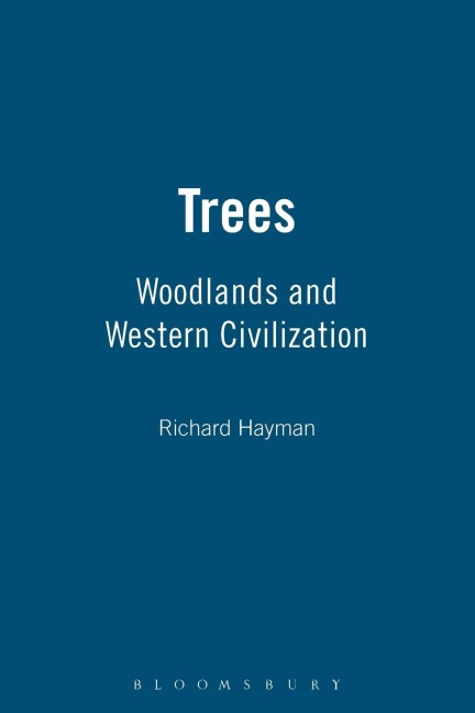 Trees: Woodlands and Western Civilization