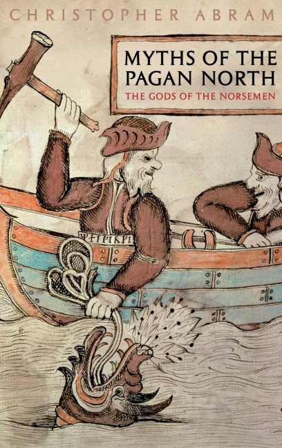 Myths of the Pagan North: The Gods of the Norsemen