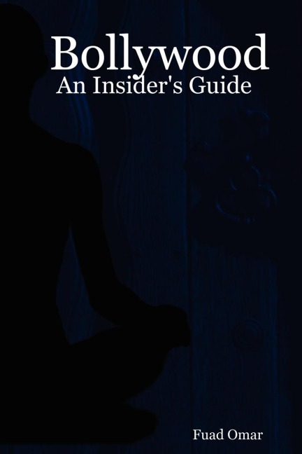Bollywood: An Insiders Guide