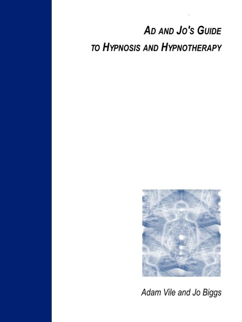 Ad and Jos Guide to Hypnosis and Hypnotherapy