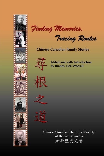 Finding Memories, Tracing Routes: Chinese Canadian Family Stories