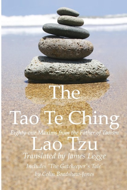 The Tao Te Ching, Eighty-one Maxims from the Father of Taoism