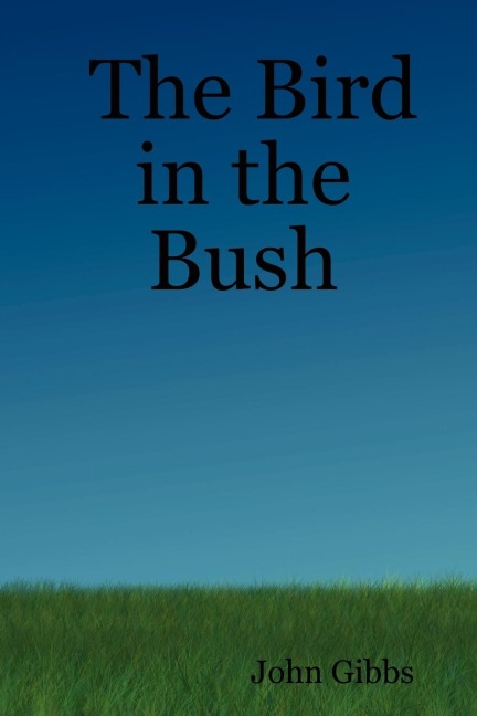The Bird in the Bush