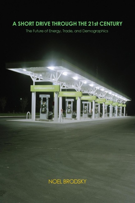 A Short Drive Through the 21st Century: The Future of Energy, Trade and Demographics