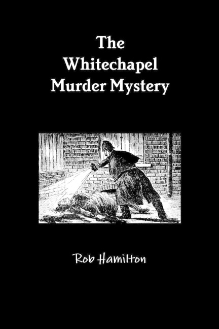 The Whitechapel Murder Mystery