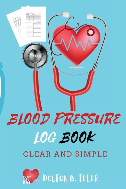 Blood Pressure Log Book: Record And Monitor Blood Pressure At Home To Track Heart Rate Systolic And Diastolic-Convenient Portable Size 6x9 Inch | 5 Spaces Per Day For Time, Blood Pressure, Heart Rate, Weight And Notes All In One Place