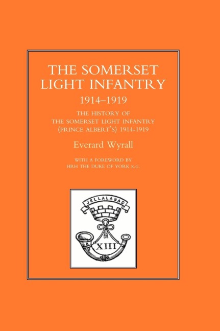 HISTORY OF THE SOMERSET LIGHT INFANTRY (PRINCE ALBERTS) 1914-1919