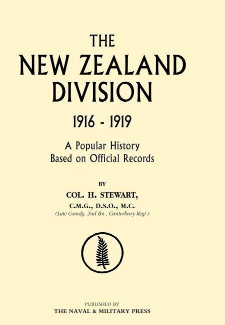 New Zealand Division 1916-1919. the New Zealanders in France