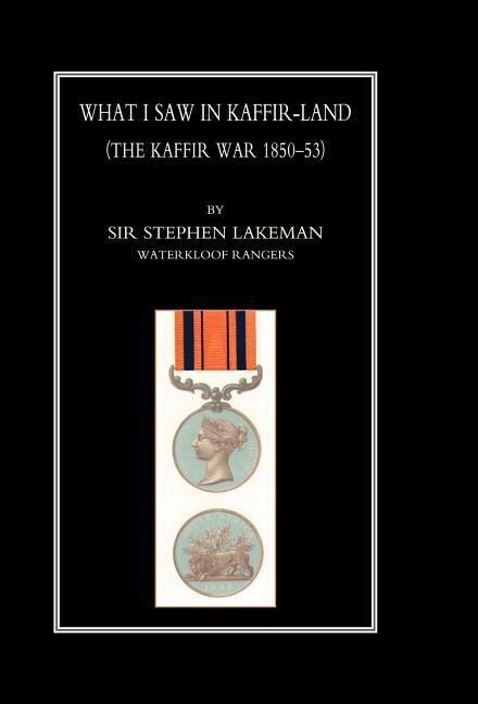 What I Saw in Kaffir-Land (the Kaffir War 1850-53)