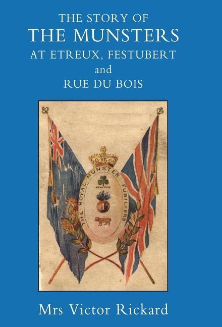 Story of the Munsters, at Etreux, Festubert and Rue Du Beis