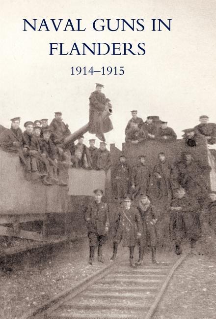 Naval Guns in Flanders 1914-1915