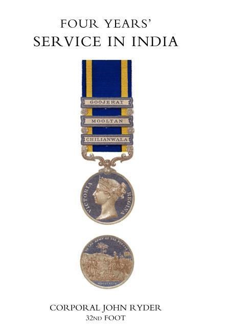 Four Years Service in India (Punjab Campaign 1848-49)
