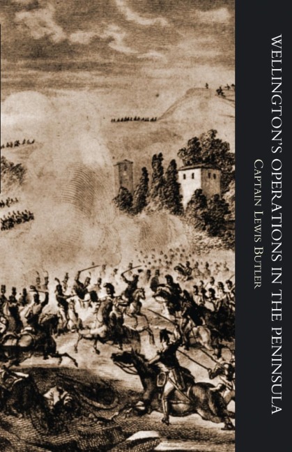 WELLINGTONS OPERATIONS IN THE PENINSULA 1808-1814 Volume One