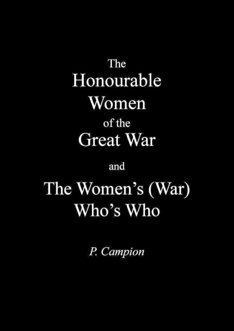 Honourable Women of the Great War & the Womens (War) Whos Who