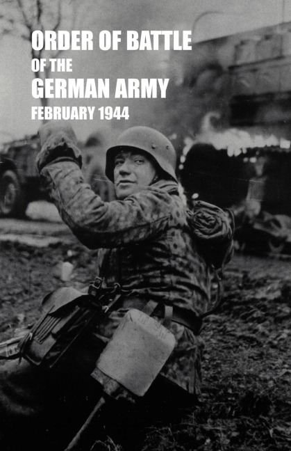 ORDER OF BATTLE OF THE GERMAN ARMY, FEBRUARY 1944