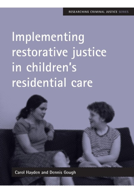 Implementing restorative justice in childrens residential care