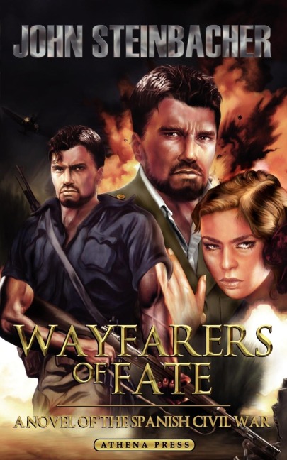 Wayfarers of Fate: A Novel of the Spanish Civil War