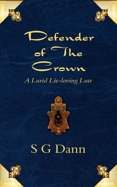 Defender of the Crown: A Lurid Lie-Loving Lute