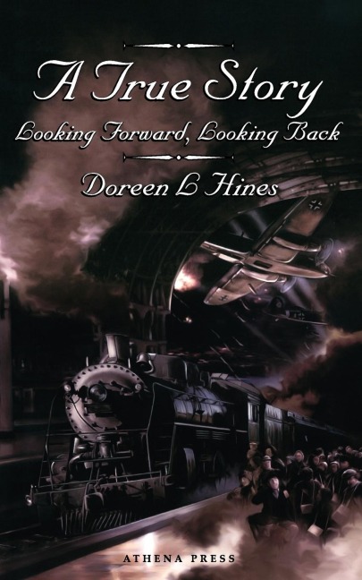 A True Story: Looking Forward, Looking Back.