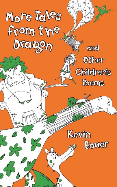 More Tales from the Dragon and Other Childrens Poems