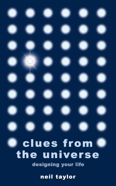 Clues from the Universe: Designing Your Life