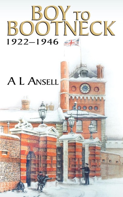 Boy to Bootneck: 1922 - 1946