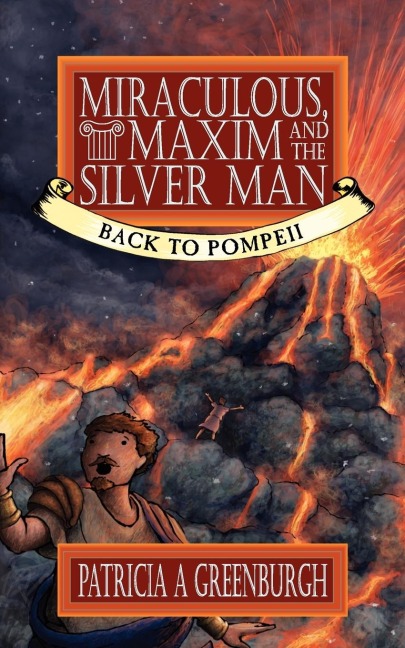 Miraculous, Maxim and the Silver Man: Back to Pompeii