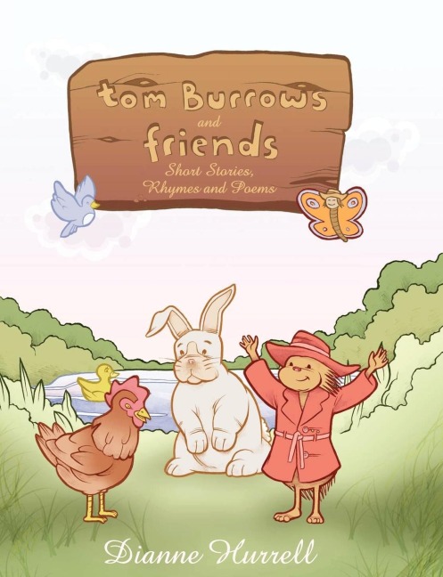Tom Burrows and Friends: Short Stories, Rhymes and Poems