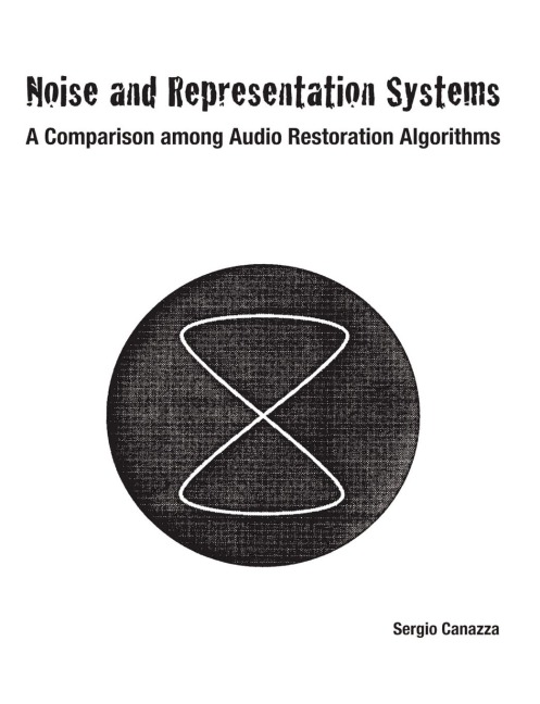 Noise and Representation Systems: A Comparison among Audio Restoration Algorithms