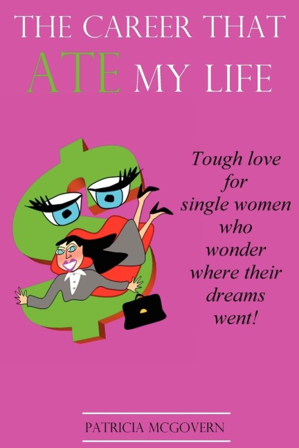 The Career That Ate My Life