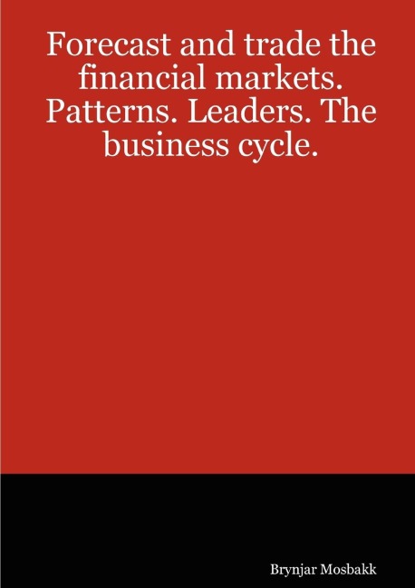 Forecast and trade the financial markets. Patterns. Leaders. The business cycle.