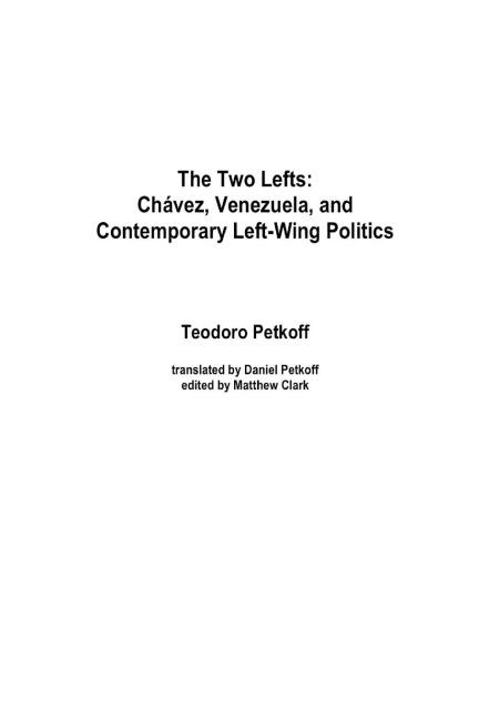 The Two Lefts: Chavez, Venezuela, and Contemporary Left-Wing Politics
