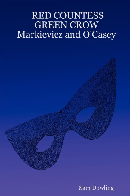 RED COUNTESS GREEN CROW Markievicz and OCasey