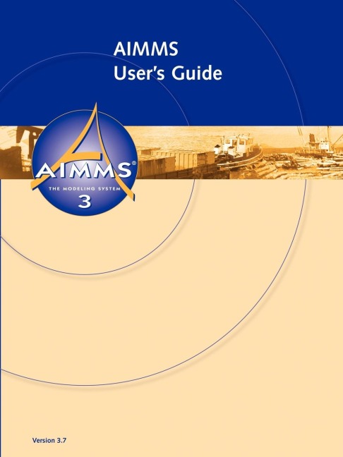 AIMMS - Users Guide