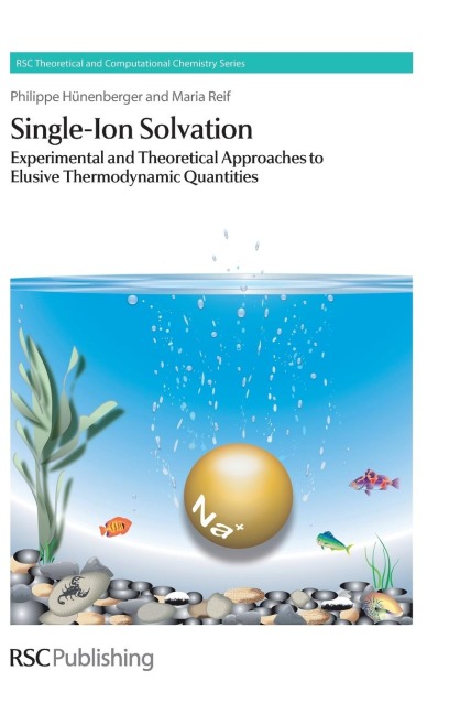 Single-Ion Solvation: Experimental and Theoretical Approaches to Elusive Thermodynamic Quantities